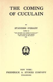The coming of Cuculain by O'Grady, Standish