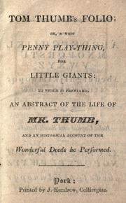Cover of: Tom Thumb's folio, or, A new penny play-thing, for little giants by 