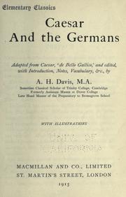 Cover of: Caesar and the Germans: adapted from Caesar, 'De bello gallico', and edited, with introduction, notes, vocabulary, &c.