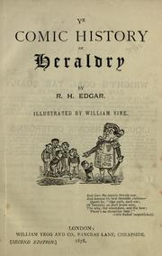 Cover of: Ye comic history of heraldry by R. H. Edgar.