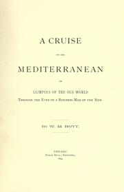 A cruise on the Mediterranean by W. M. Hoyt