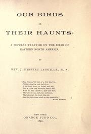 Cover of: Our birds in their haunts by J. H. Langille