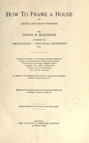 Cover of: How to frame a house: or, House and roof framing