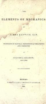 Cover of: The elements of mechanics. by Renwick, James, Renwick, James