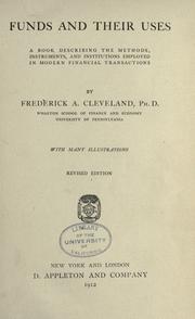 Cover of: Funds and their uses by Cleveland, Frederick Albert