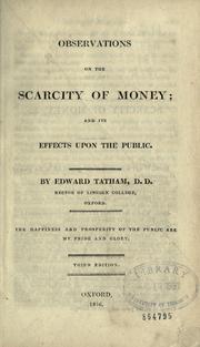 Cover of: Observations on the scarcity of money: and its effects upon the public.