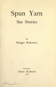 Cover of: Spun-yarn by Robertson, Morgan