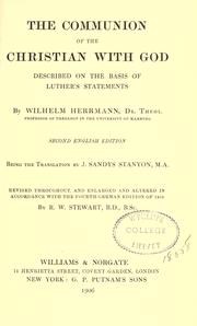 Cover of: The communion of the Christian with God. by Herrmann, Wilhelm, Herrmann, Wilhelm