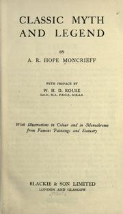 Classic myth and legend by A. R. Hope Moncrieff