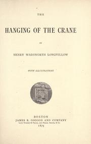 Cover of: The hanging of the crane ... by Henry Wadsworth Longfellow