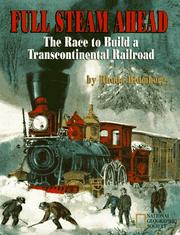 Cover of: Full steam ahead: the race to build a transcontinental railroad