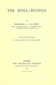 Cover of: The still-hunter by Theodore S. Van Dyke