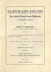Cover of: Eldorado found, the central Pennsylvania highlands: a tourist's survey