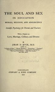 Cover of: The soul and sex in education, morals, religion, and adolescence: scientific psychology for parents and teachers