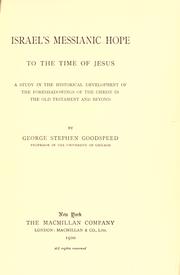 Israel's Messianic hope to the time of Jesus by George Stephen Goodspeed