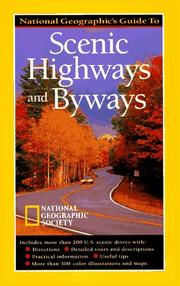 Cover of: National Geographic Guide To Scenic Highways And Byways | National Geographic Society