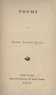 Cover of: Poems by Henry Lynden Flash, Henry Lynden Flash