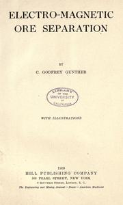 Cover of: Electro-magnetic ore separation by Charles Godfrey Gunther