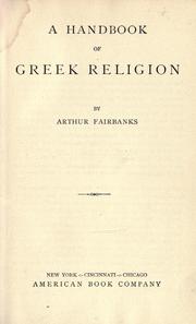 Cover of: A handbook of Greek religion by Fairbanks, Arthur