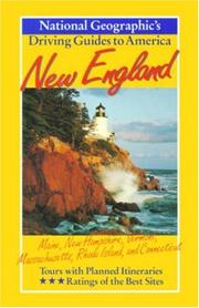 Cover of: New England : Maine, New Hampshire, Vermont, Massachusetts, Rhode Island, and Connecticut (National Geographic's Driving Guides to America)
