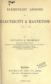 Cover of: Elementary lessons in electricity and magnetism. by Silvanus Phillips Thompson