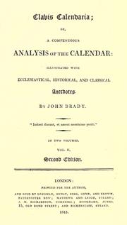 Cover of: Clavis calendaria, or, A compendious analysis of the calendar: illustrated with ecclesiastica, historical, and classical anecdotes