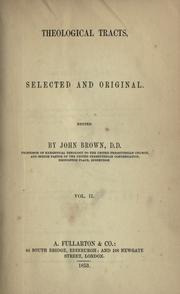 Cover of: Theological tracts, selected and original. by John Brown, John Brown