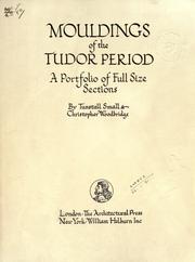 Cover of: Mouldings of the Tudor period: a portfolio of full size sections