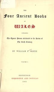 Cover of: The four ancient books of Wales: containing the Cymric poems attributed to the bards of the sixth century