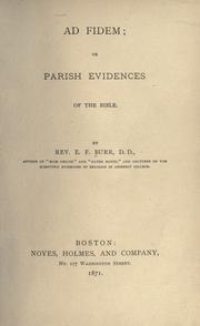 Cover of: Ad fidem; or, Parish evidences of the Bible by E. F. Burr, E. F. Burr