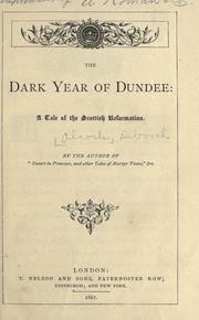 Cover of: The dark year of Dundee: a tale of the Scottish Reformation