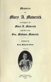 Cover of: Memoirs of Mary A. Maverick: arranged by Mary A. Maverick and her son Geo. Madison Maverick