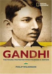 Cover of: World History Biographies: Gandhi: The Young Protestor Who Founded A Nation (NG World History Biographies)