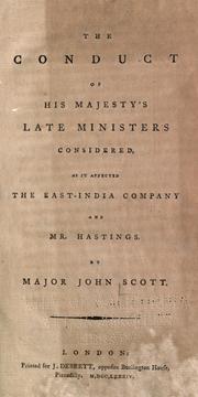 Cover of: The conduct of his majesty's late ministers considered, as it affected the East-India Company and Mr. Hastings. by Scott Major