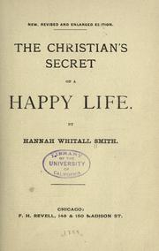 Cover of: The Christian's secret of a happy life by Hannah Whitall Smith