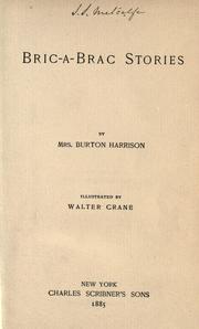 Cover of: Bric-a-brac stories by Mrs. Burton Harrison, Mrs. Burton Harrison