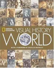 Cover of: National Geographic visual history of the world