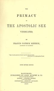 Cover of: The primacy of the apostolic see vindicated by Francis Patrick Kenrick