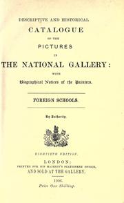 Cover of: Descriptive and historical catalogue of the pictures in the National Gallery by National Gallery (Great Britain), National Gallery (Great Britain)