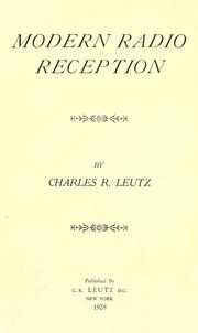 Cover of: Modern radio reception by Leutz, Charles Roland