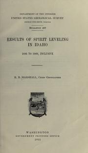 Cover of: Results of spirit leveling in Idaho, 1896 to 1909, inclusive