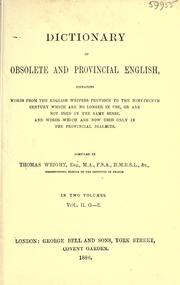 Cover of: Dictionary of obsolete and provincial English: containing words from the English writers previous to the nineteenth century which are no longer in use, or are not used in the same sense. And words which are now used only in the provincial dialects