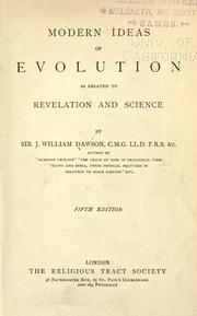 Cover of: Modern ideas of evolution: as related to revelation and science