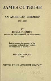 Cover of: James Cutbush, an American chemist, 1788-1823. by Edgar Fahs Smith