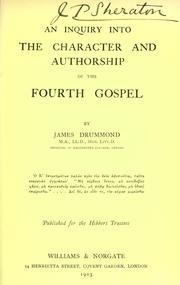 Cover of: An inquiry into the character and authorship of the Fourth gospel by Drummond, James