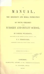 Cover of: A manual, for the religious and moral instruction of young children in the nursery and infant school.