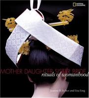 Cover of: Mother, Daughter, Sister, Bride: Rituals of Womanhood (National Geographic)