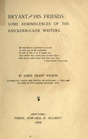 Cover of: Bryant, and his friends: some reminiscences of the Knickerbocker writers.