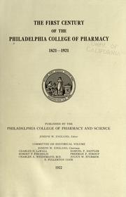 Cover of: The first century of the Philadelphia college of pharmacy, 1821-1921