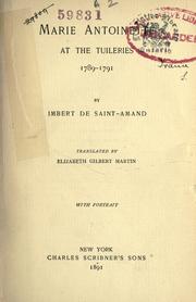 Cover of: Marie Antoinette at the Tuileries, 1789-791 by Arthur Léon Imbert de Saint-Amand, Arthur Léon Imbert de Saint-Amand